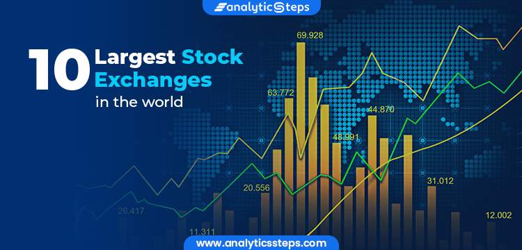 10 Largest Stock Exchanges in the World title banner